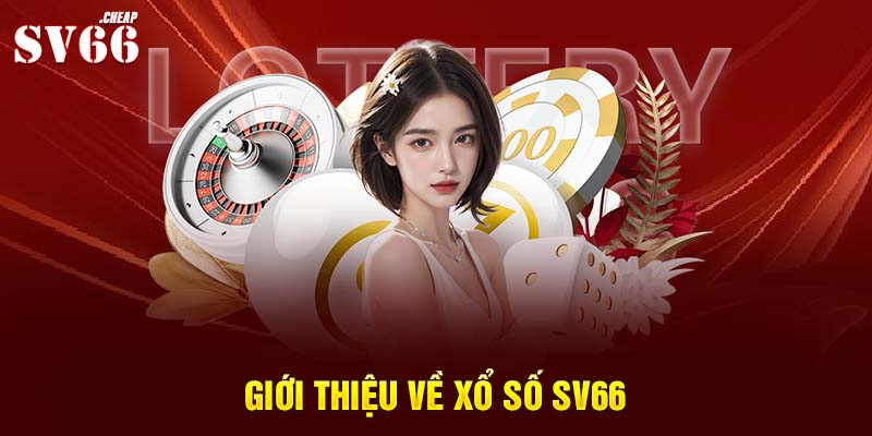 Giới thiệu về xổ số Sv66