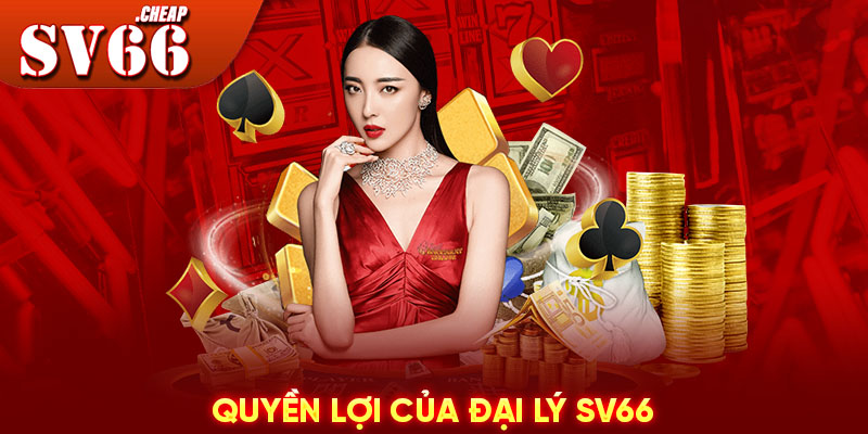 Quyền lợi của đại lý SV66