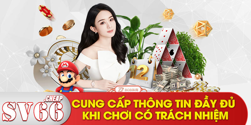 Cung cấp thông tin đầy đủ khi chơi có trách nhiệm