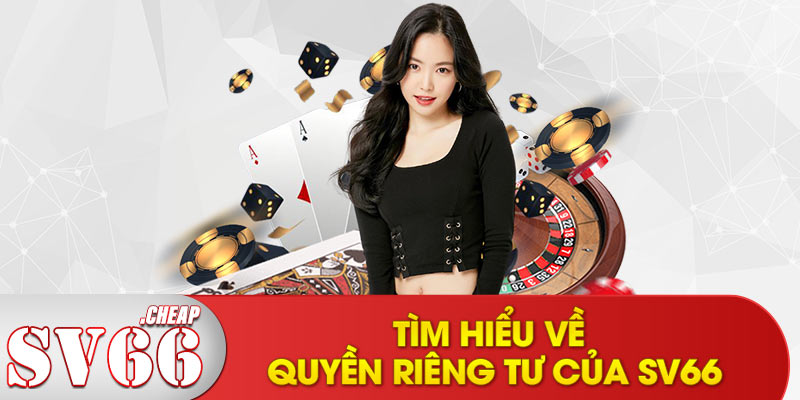 Tìm hiểu về quyền riêng tư của SV66