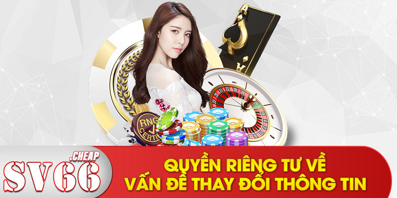 Quyền riêng tư về vấn đề thay đổi thông tin