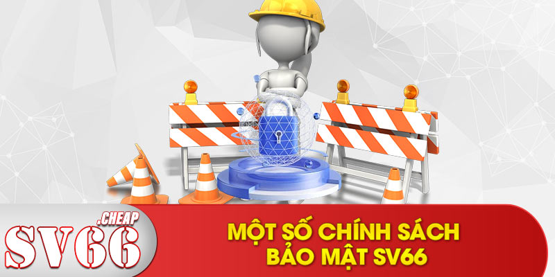 Một số chính sách bảo mật SV66