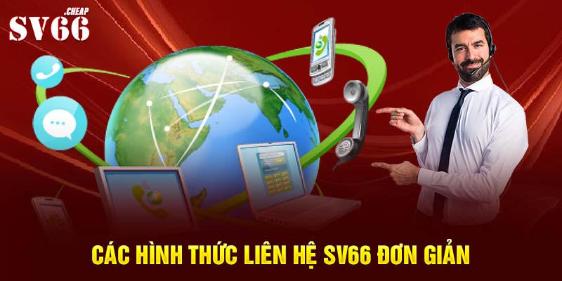 Các hình thức liên hệ SV66 đơn giản