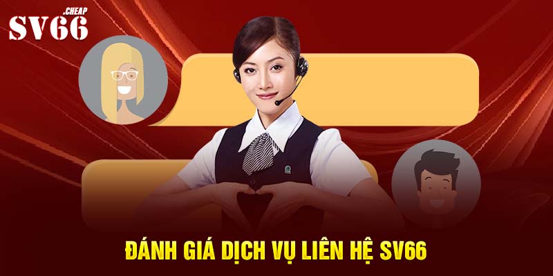 Đánh giá dịch vụ liên hệ SV66 