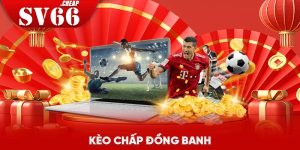 Kèo chấp đồng banh